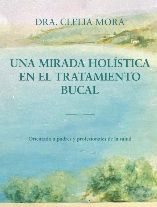 Una mirada holística en el tratamiento bucal