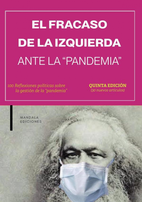 El fracaso de la izquierda ante la pandemia 5ª ed.