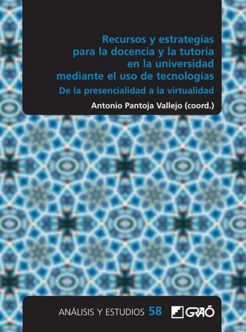 Recursos y estrategias para la docencia y la tutoría en la universidad mediante el uso de tecnologías