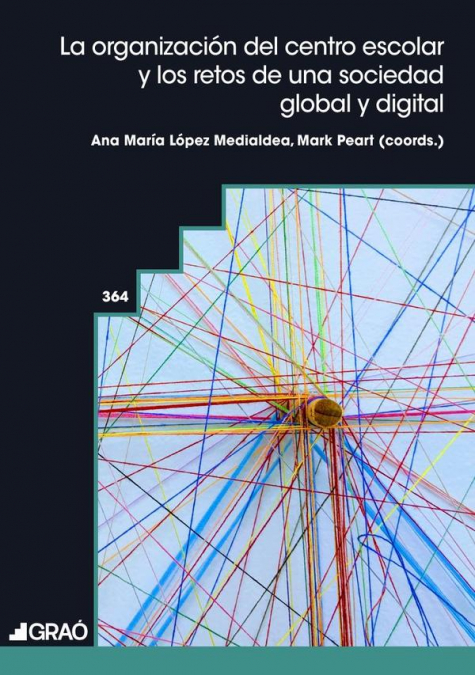 La organización del centro escolar y los retos de una sociedad global y digital