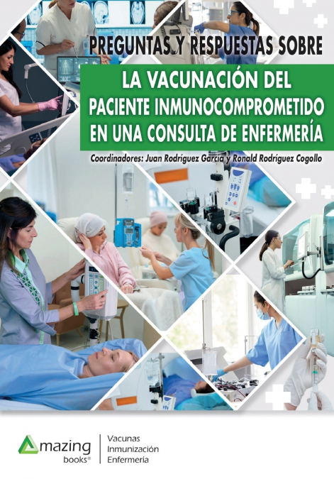 Preguntas y respuestas sobre la vacunación del paciente inmunocomprometido en una consulta de enfermería