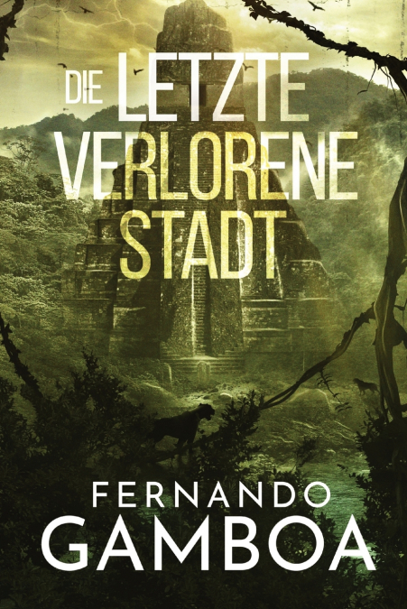 DIE LETZTE VERLORENE STADT