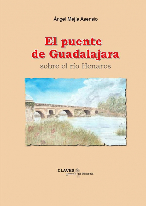 El puente de Guadalajara sobre el rio Henares