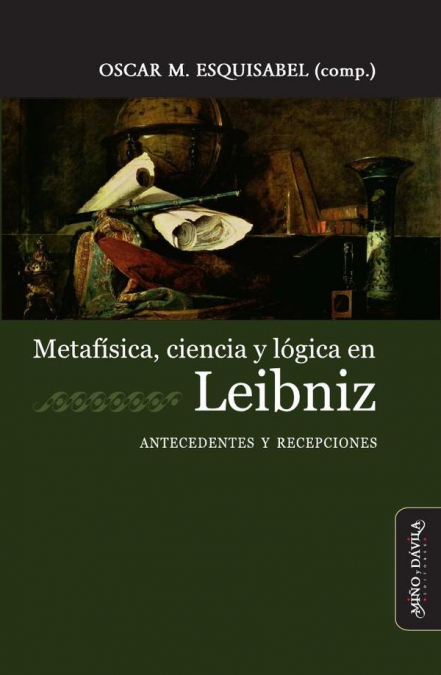 Metafísica, ciencia y lógica en Leibniz