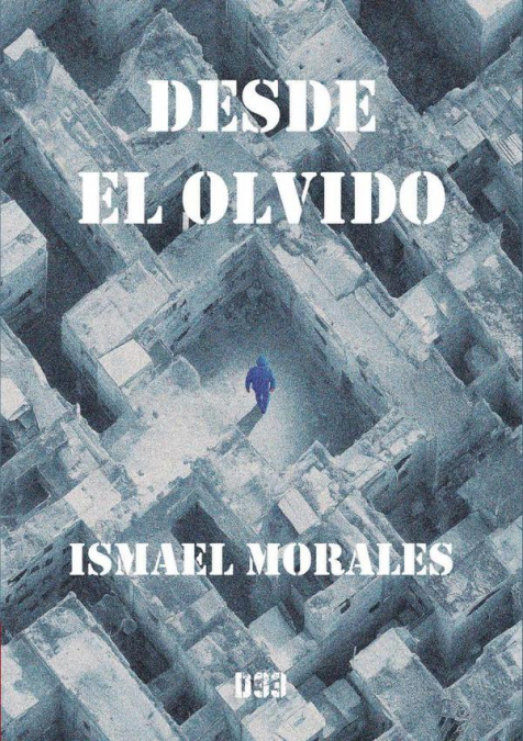Desde el olvido