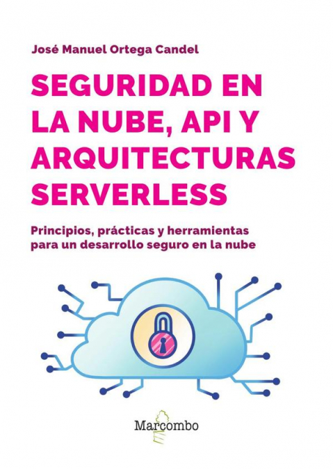 Seguridad en la nube, API y arquitecturas serverless