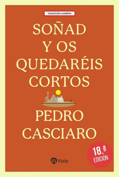 Soñad y os quedaréis cortos
