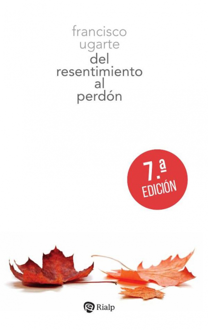 Del resentimiento al perdón