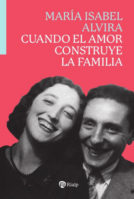 Cuando el amor construye la familia