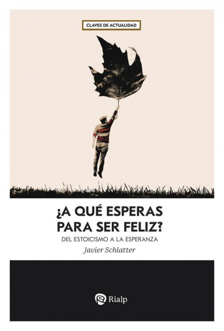 ¿A qué esperas para ser feliz?