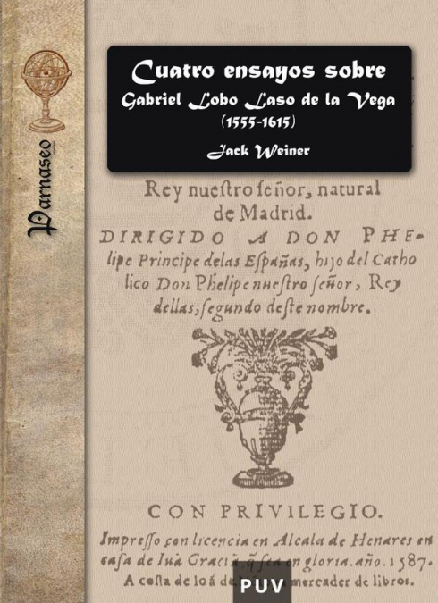 Cuatro ensayos sobre Gabriel Lobo Laso de la Vega (1555-1615)