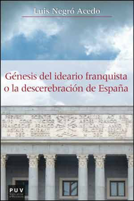 Génesis del ideario franquista o la descerebración de España