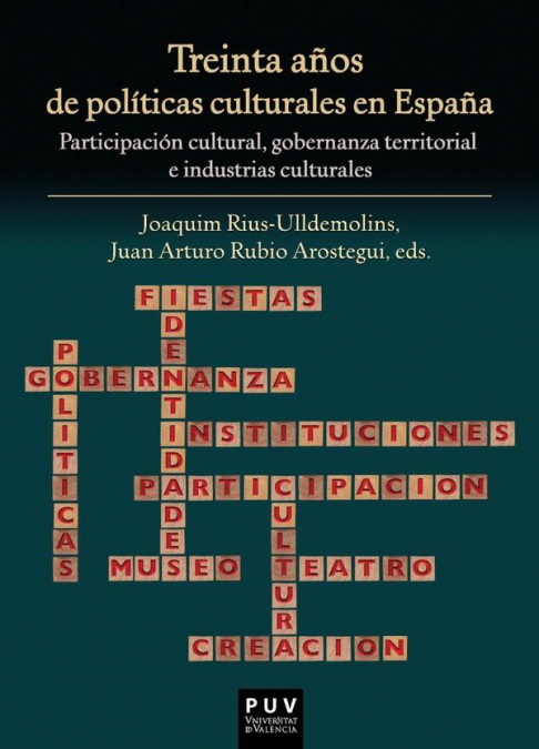 Treinta años de políticas culturales en España