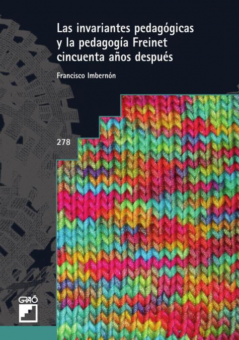 Las invariantes pedagógicas y la pedagogía Freinet cincuenta años después