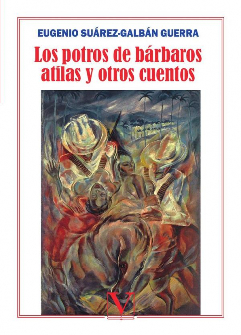 Los potros de bárbaros atilas y otros cuentos