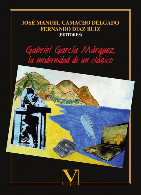 Gabriel García Márquez, la modernidad de un clásico