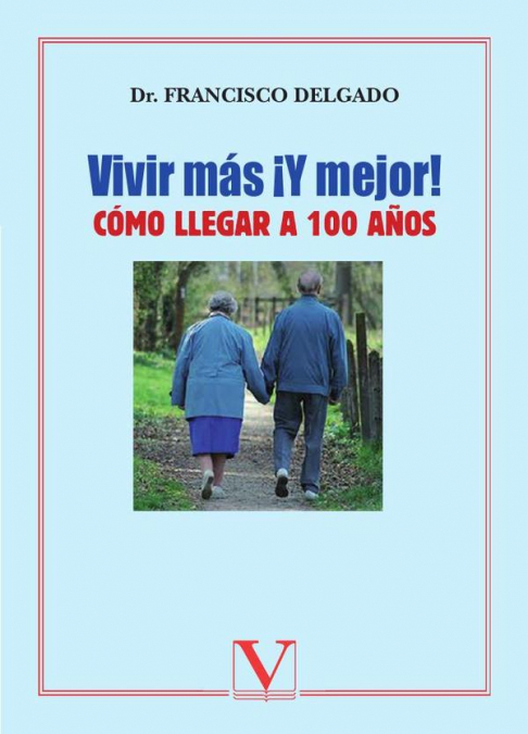 ¡Vivir más y mejor!