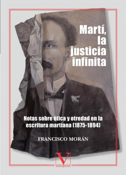 Martí, la justicia infinita: notas sobre ética y otredad en la escritura martiana (1875-1894)