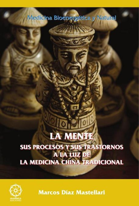 La mente, sus procesos y sus trastornos a la luz de la medicina china tradicional