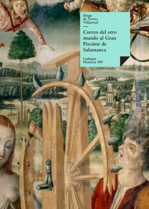 Correo del otro mundo al Gran Piscátor de Salamanca: cartas respondidas a los muertos por el mismo Piscátor