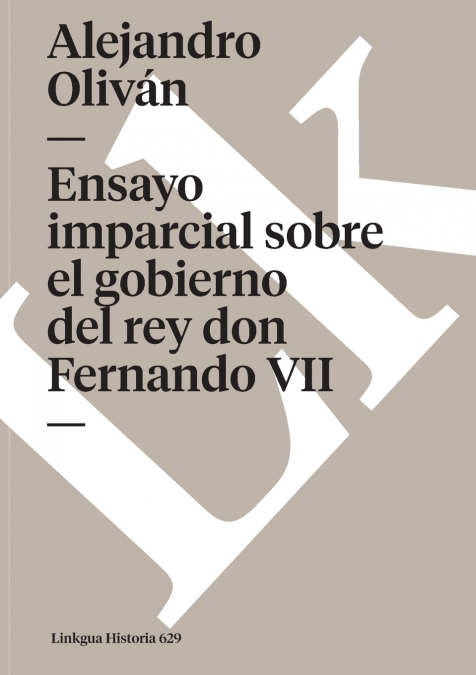 Ensayo imparcial sobre el gobierno del rey don Fernando VII