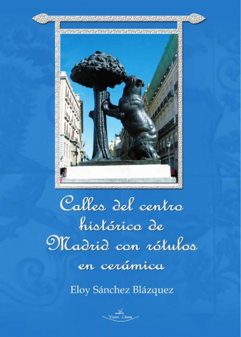 Calles del centro histórico de Madrid con rótulos en cerámica