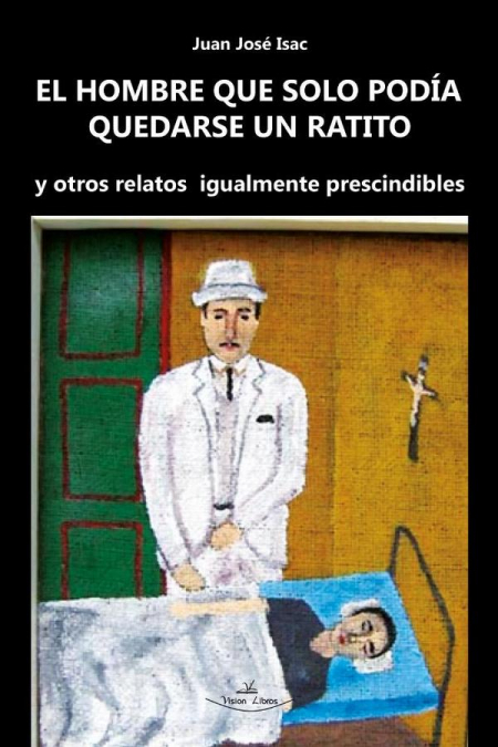 El hombre que solo podía quedarse un ratito