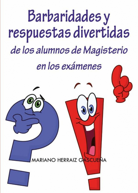 Barbaridades y respuestas divertidas de los alumnos de Magisterio en los exámenes