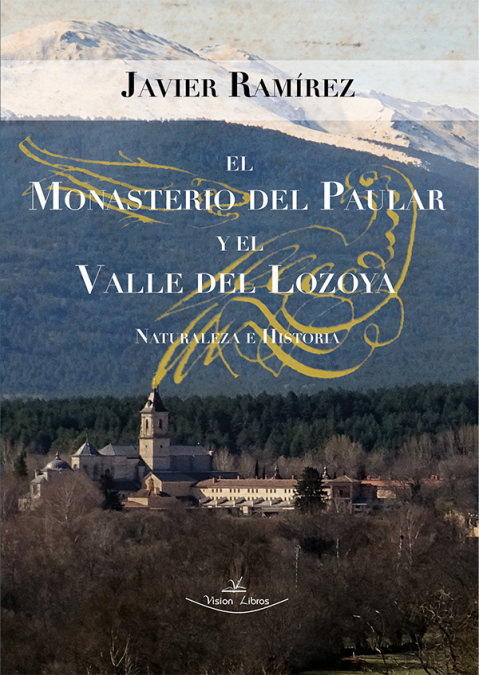 El monasterio del Paular y el valle del Lozoya