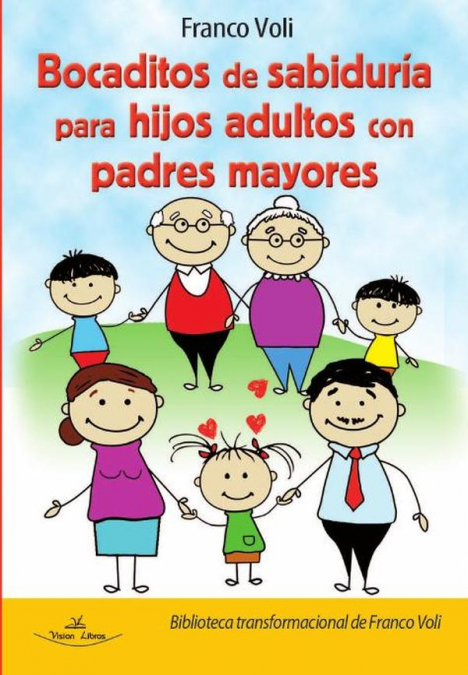 Bocaditos de sabiduría para hijos adultos con padres mayores
