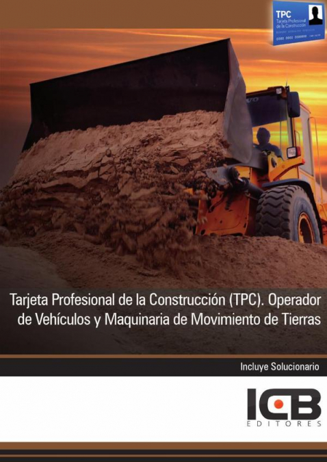 Tarjeta Profesional de la Construcción (Tpc). Operador de Vehículos y Maquinaria de Movimiento de Tierras