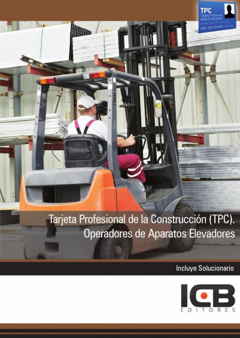 Tarjeta Profesional de la Construcción (Tpc). Operadores de Aparatos Elevadores