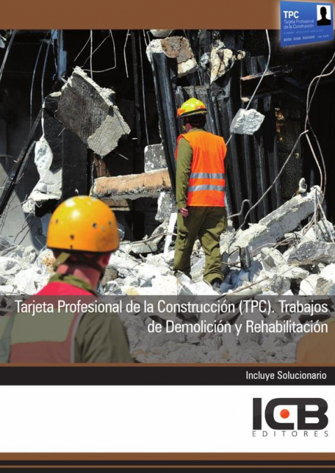 Tarjeta Profesional de la Construcción (Tpc). Trabajos de Demolición y Rehabilitación
