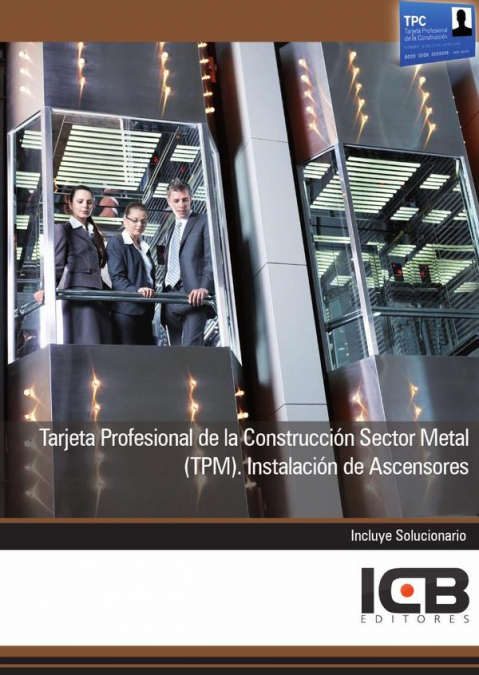 Tarjeta Profesional de la Construcción Sector Metal (Tpm). Instalación de Ascensores
