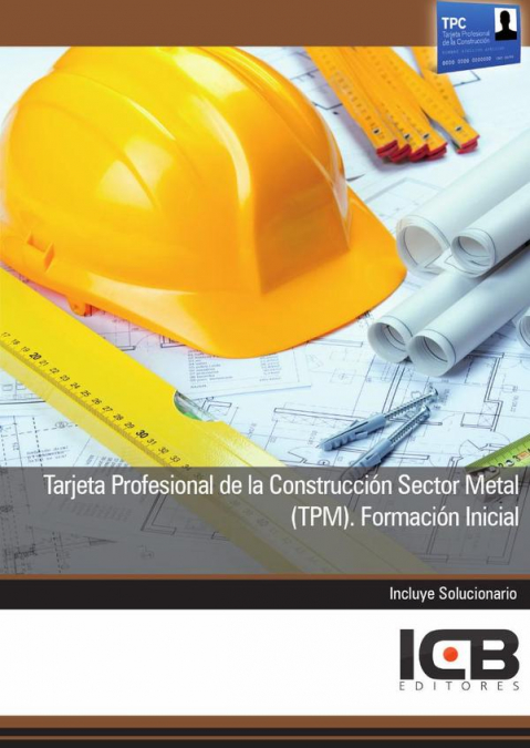 Tarjeta Profesional de la Construcción Sector Metal (Tpm). Formación Inicial