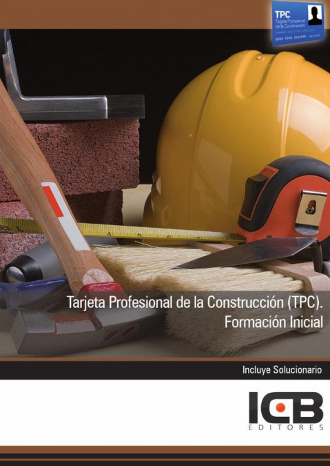 Tarjeta Profesional de la Construcción (Tpc). Formación Inicial