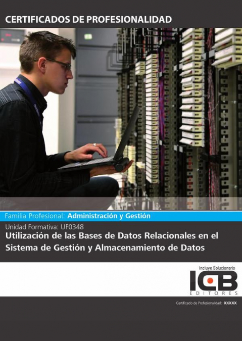 UF0348: Utilización de las Bases de Datos Relacionales en el Sistema de Gestión y Almacenamiento de Datos