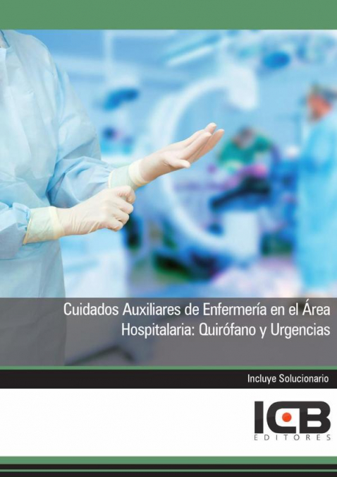 Cuidados Auxiliares de Enfermería en el Área Hospitalaria: Quirófano y Urgencias