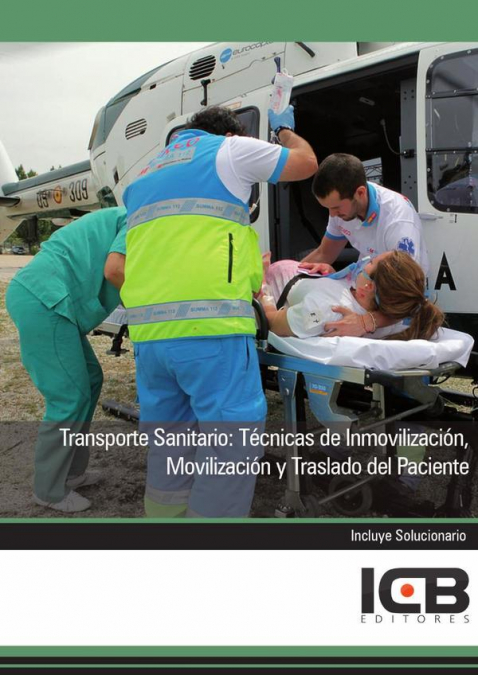 Transporte Sanitario: Técnicas de Inmovilización, Movilización y Traslado del Paciente