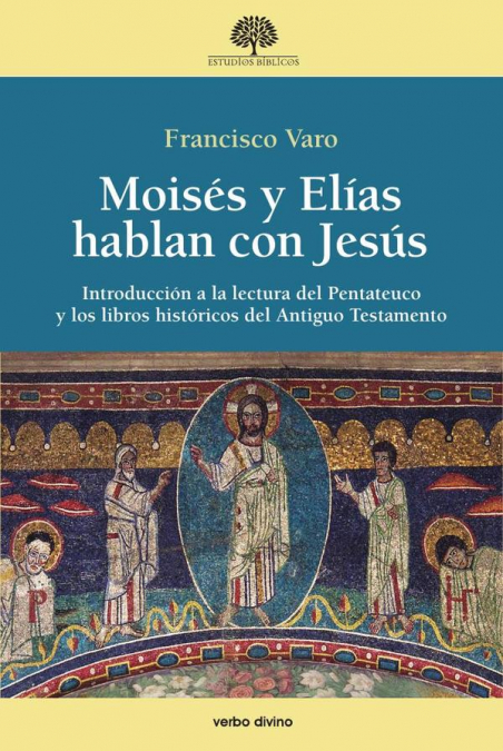 Moisés y Elías hablan con Jesús