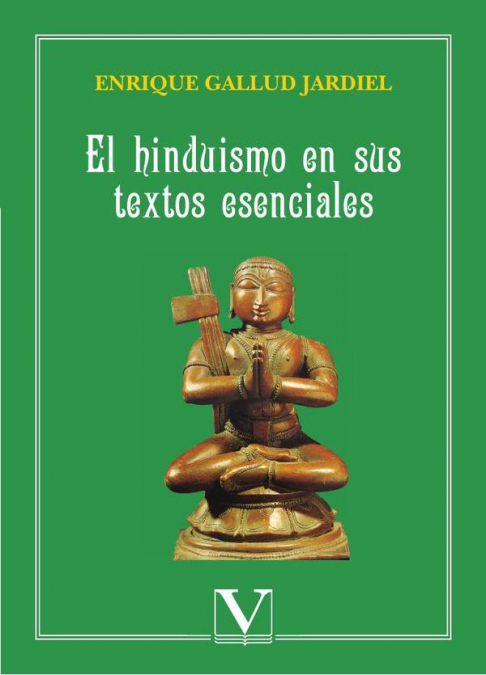 El hinduismo en sus textos esenciales