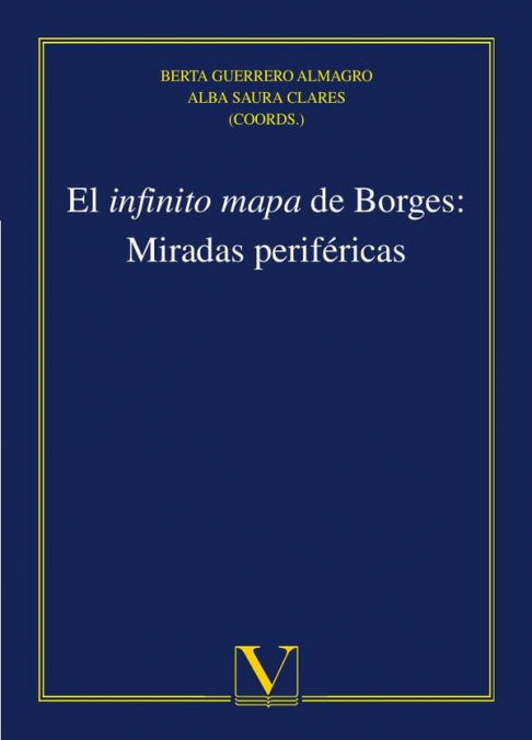 El infinito mapa de Borges: Miradas periféricas