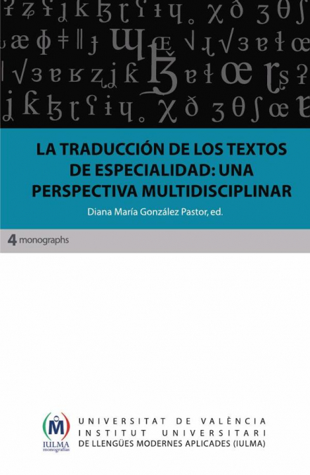 La traducción de los textos de especialidad: una perspectiva multidisciplinar