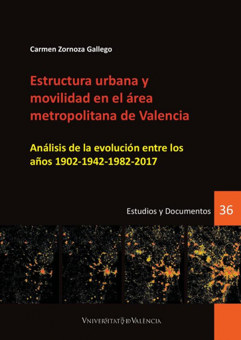 Estructura urbana y movilidad en el área metropolitana de Valencia