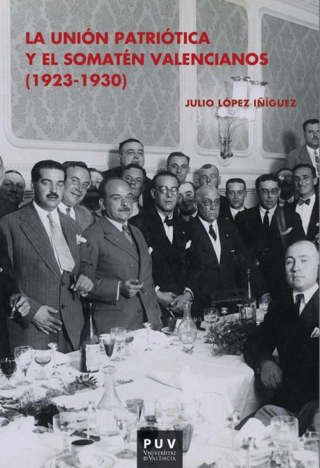 La Unión Patriótica y el Somatén Valencianos (1923-1930)