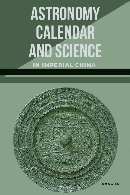 Astronomy, Calendar, and Science in Imperial China