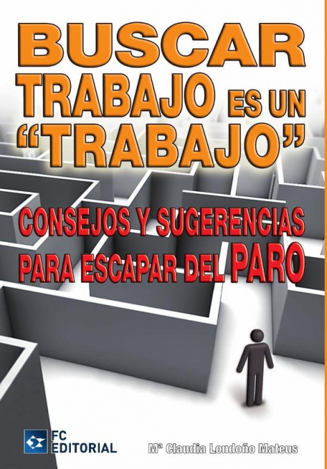Buscar trabajo es un trabajo