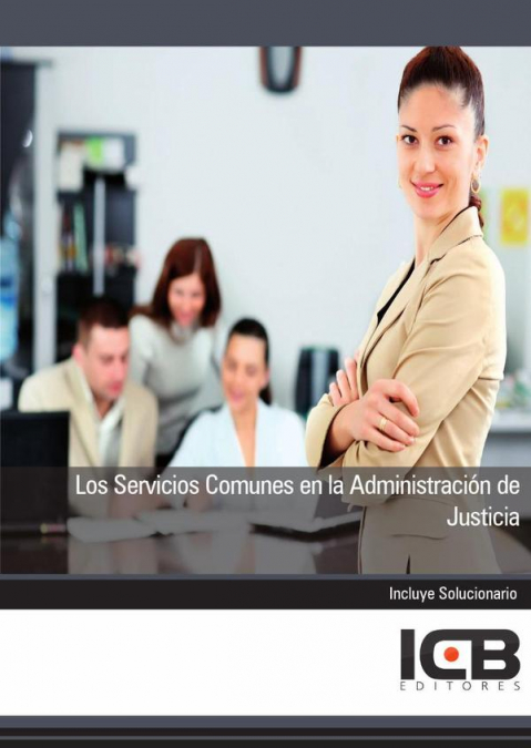 Los Servicios Comunes en la Administración de Justicia