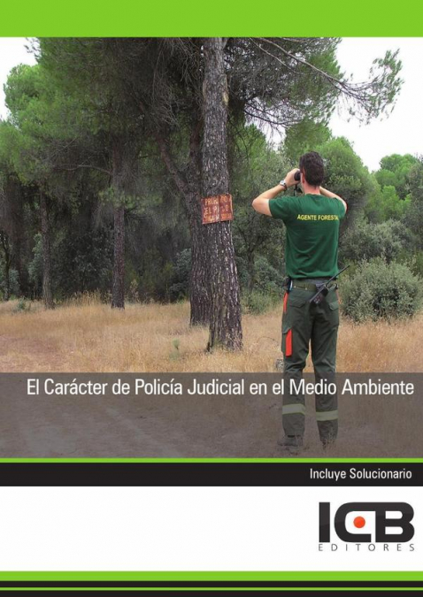 El Caracter de Policia Judicial en el Medio Ambiente