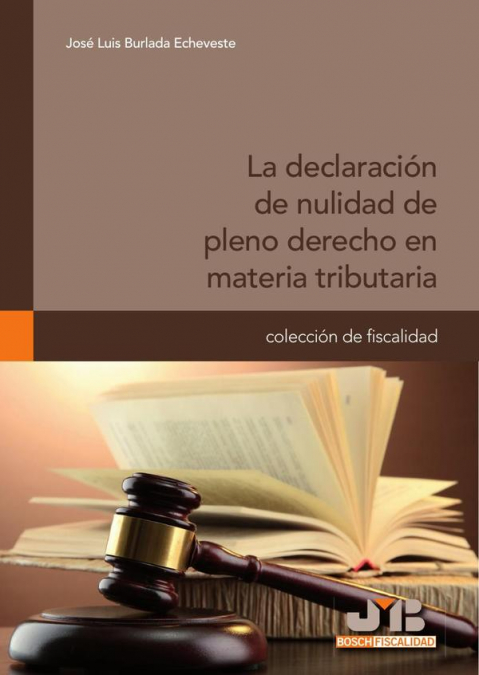 La declaración de nulidad de pleno derecho en materia tributaria